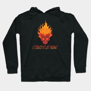 I Tried It at Home Fiery Skull Design Hoodie